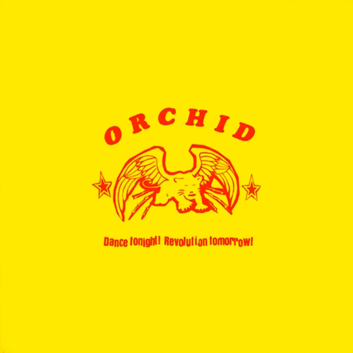 ORCHID "Dance Tonight! Revolution Tomorrow!" 10"