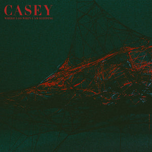 CASEY "Where I Go When I Am Sleeping" LP