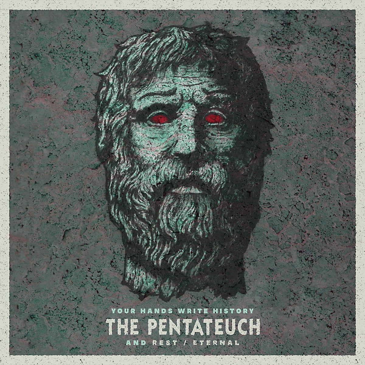THE PENTATEUCH & REST / ETERNAL "Your Hands Write History" LP