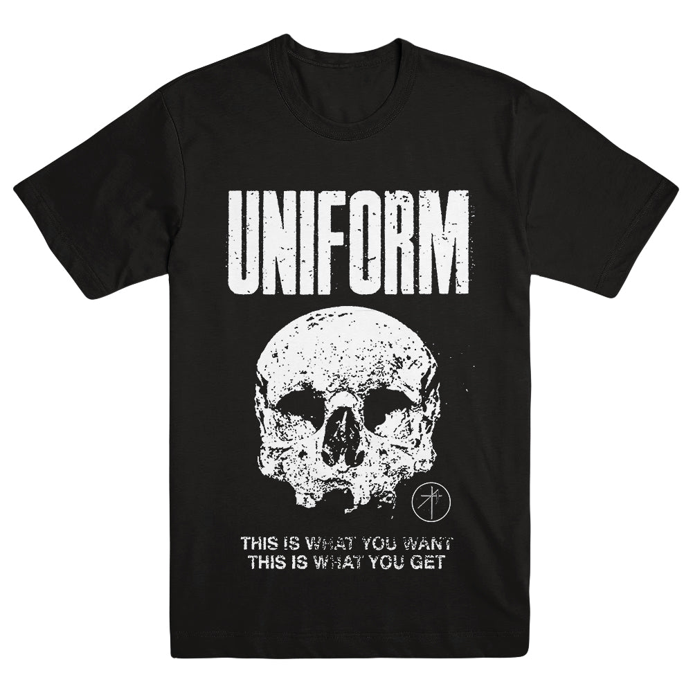 UNIFORM "What You Want/What You Get" T-Shirt