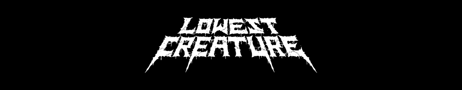LOWEST CREATURE - Evil Greed