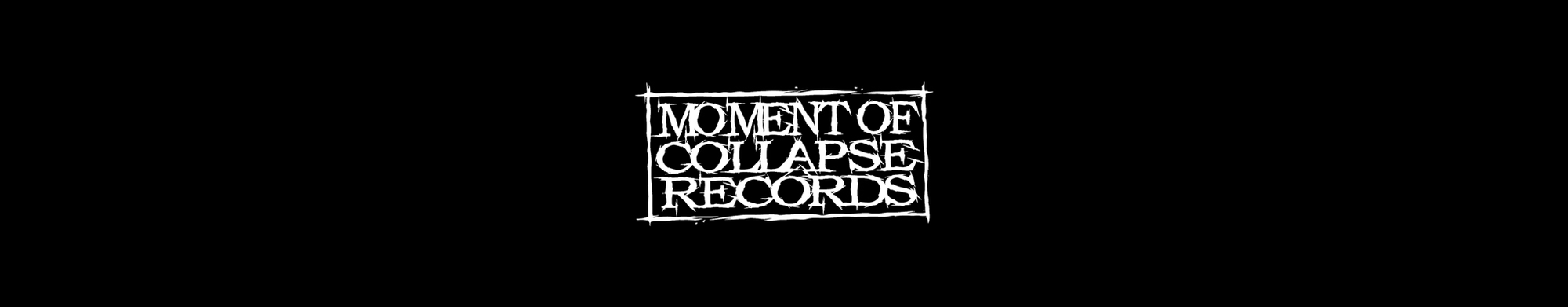 MOMENT OF COLLAPSE RECORDS