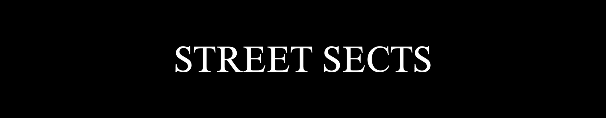 STREET SECTS