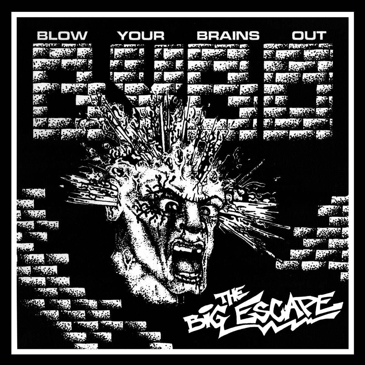 BLOW YOUR BRAINS OUT "The Big Escape" LP