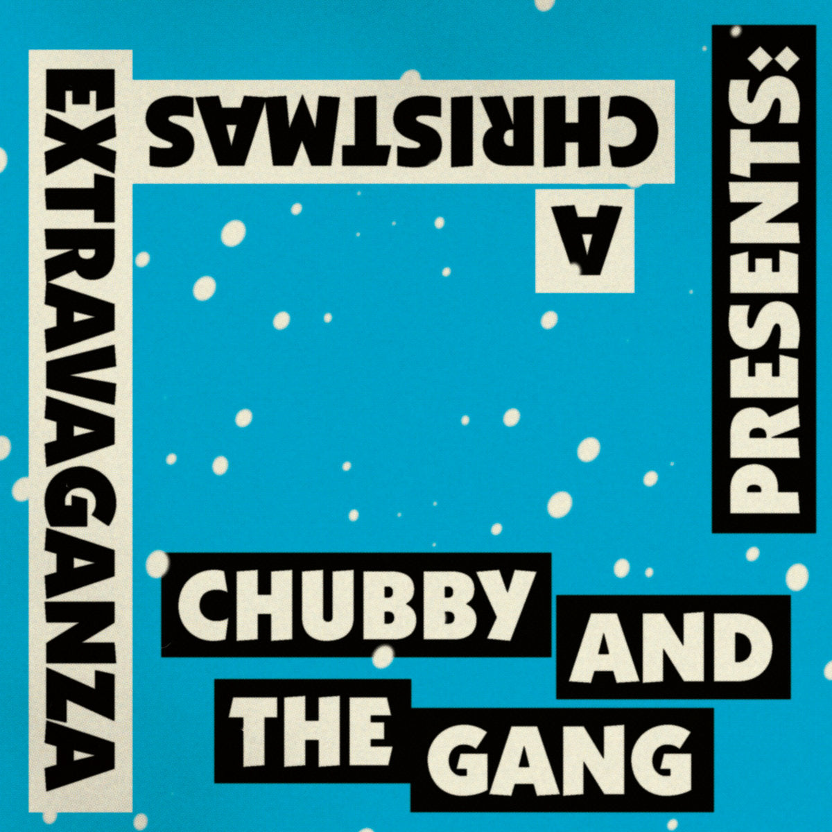 CHUBBY AND THE GANG "A Christmas Extravaganza" 7"