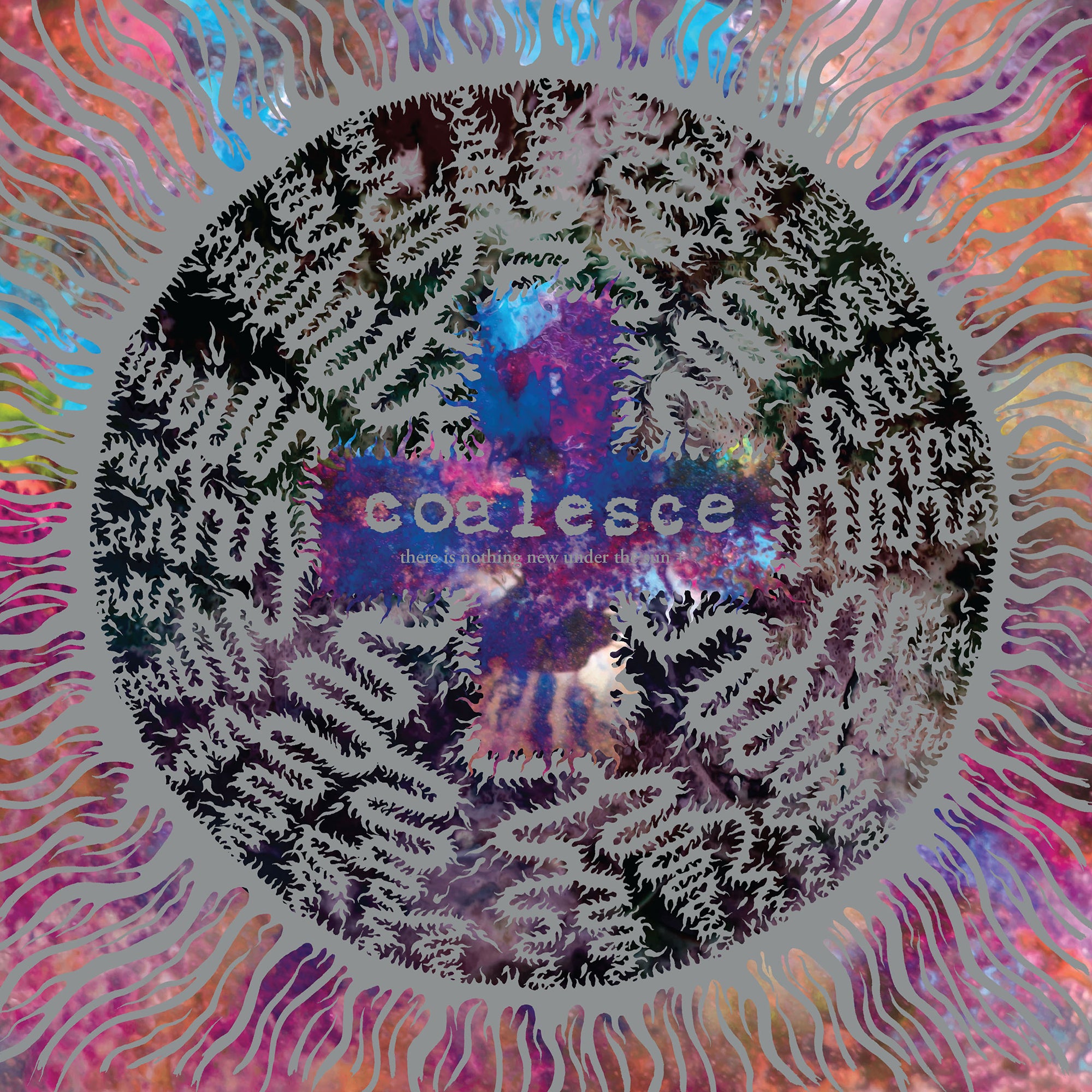 COALESCE "There Is Nothing New Under The Sun + (Reissue)" 2xLP