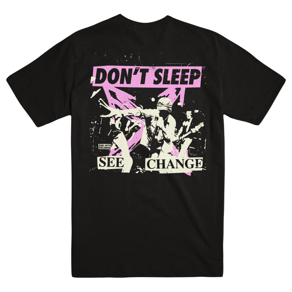 DON'T SLEEP "See Change" T-Shirt
