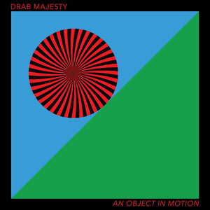 DRAB MAJESTY "An Object In Motion" 12"