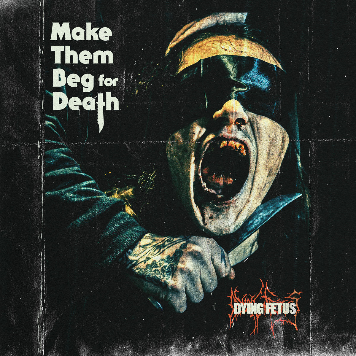 DYING FETUS "Make Them Beg For Death" LP