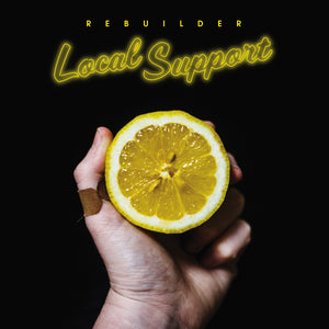 REBUILDER "Local Support" LP
