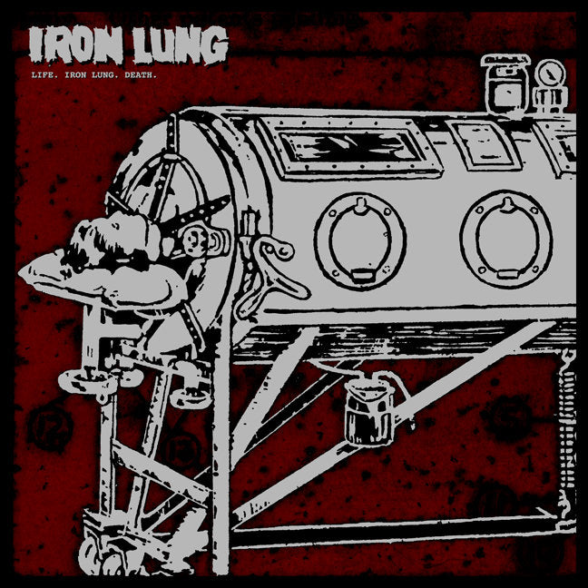 IRON LUNG "Life. Iron Lung. Death." LP