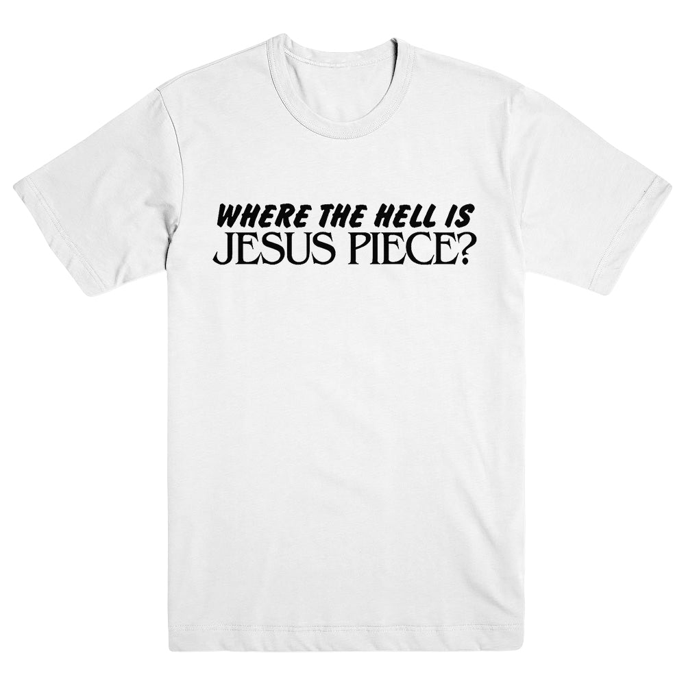 JESUS PIECE "Where The Hell" T-Shirt