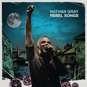 NATHAN GRAY "Rebel Songs" LP