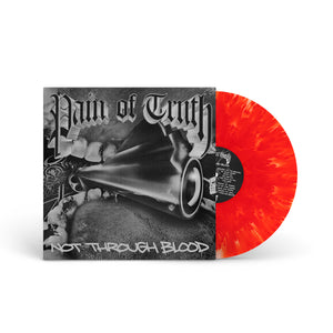 PAIN OF TRUTH "Not Through Blood" LP