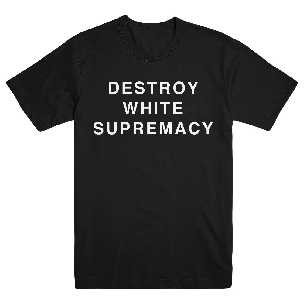 DIVIDE AND DISSOLVE "Destroy White Supremacy" T-Shirt