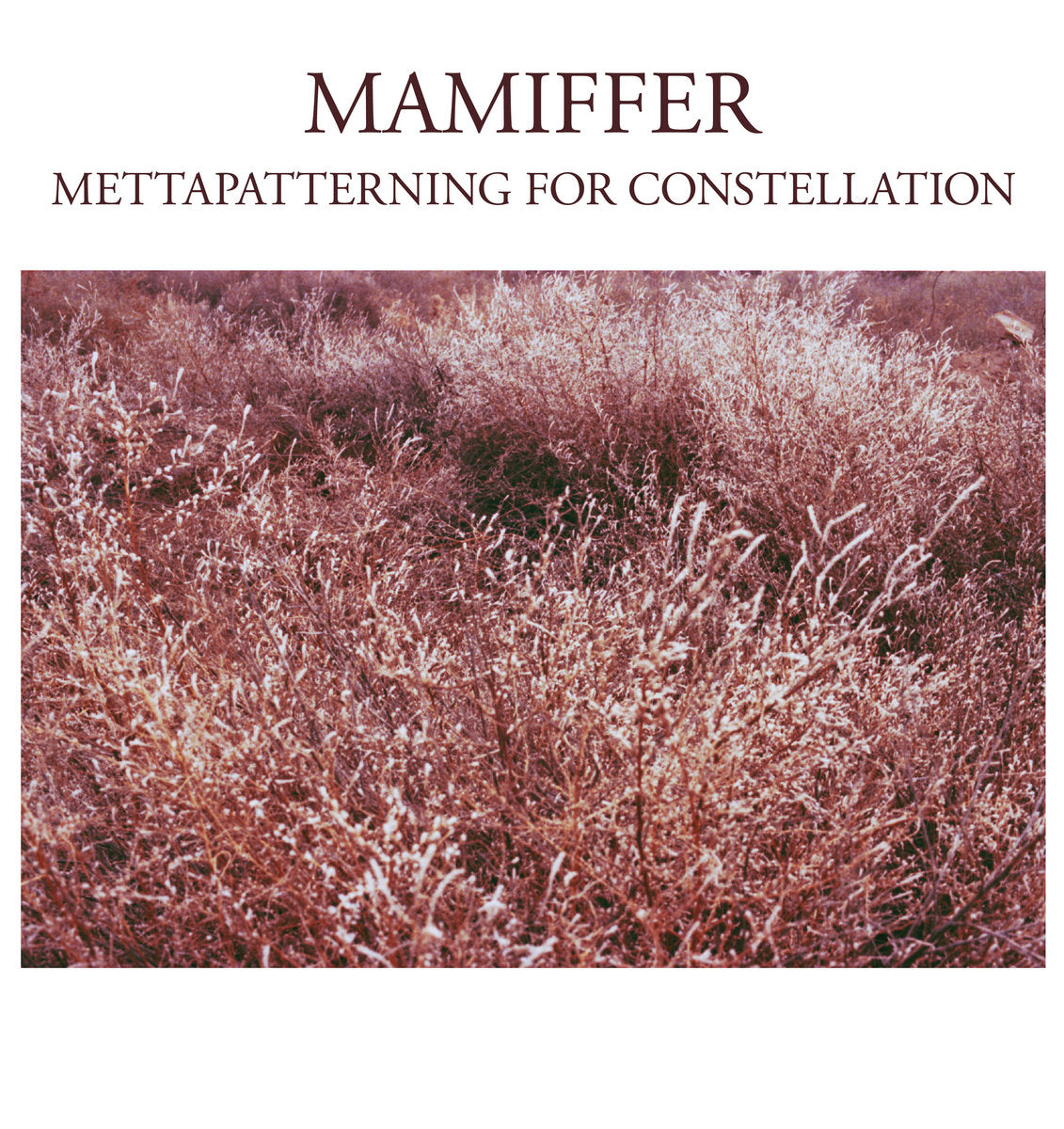 MAMIFFER "Mettapatterning For Constellation" LP