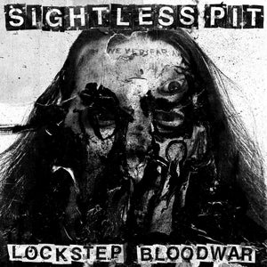 SIGHTLESS PIT "Lockstep Bloodwar" LP
