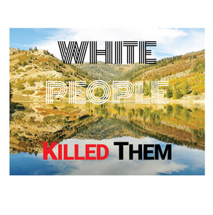 WHITE PEOPLE KILLED THEM "White People Killed Them" LP